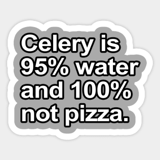 Funny Sayings - Celery is not pizza Sticker